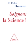 Image for Soignons la Science !