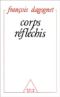 Image for Corps reflechis