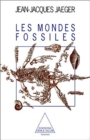 Image for Les Mondes fossiles