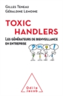 Image for Les Toxic Handlers: Les generateurs de bienveillance en entreprise