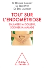Image for Tout sur l&#39;endometriose: Soulager la douleur, soigner la maladie