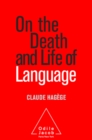 Image for On the Death and Life of Language