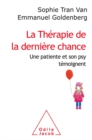 Image for La Therapie de la derniere chance: Une patiente et son psy temoignent