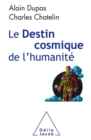 Image for Le Destin cosmique de l&#39;humanite