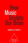 Image for How Music Sculpts Our Brain