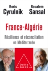 Image for France-Algerie: Resilience et reconciliation en Mediterranee