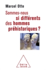 Image for Sommes-nous si differents des hommes prehistoriques ?