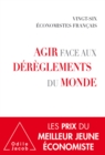 Image for Agir face aux dereglements du monde: par 26 economistes francais