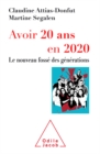 Image for Avoir 20 ans en 2020: Le nouveau fosse des generations