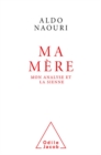 Image for Ma Mere: Mon Analyse Et La Sienne