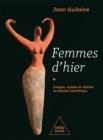 Image for Femmes d&#39;hier: Images, mythes et realites du feminin neolithique