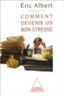 Image for Comment devenir un bon stresse