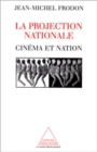 Image for La Projection nationale: Cinema et nation