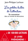 Image for Les Petites bulles de l&#39;attention: Se concentrer dans un monde de distractions