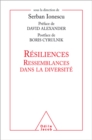 Image for Résiliences [electronic resource] : ressemblances dans la diversité / Serban Ionescu ; préface de David Alexander ; postface de Boris Cyrulnik.