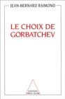 Image for Le Choix de Gorbatchev