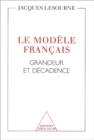 Image for Le Modele francais: Grandeur et decadence