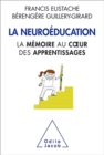 Image for La Neuroeducation: La memoire au cA ur des apprentissages