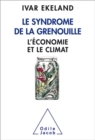 Image for Le Syndrome de la grenouille: L&#39;economie et le climat
