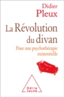 Image for La Revolution du divan: Pour une psychotherapie existentielle