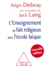 Image for L&#39; Enseignement du fait religieux dans l&#39;ecole laique: Nouvelle edition