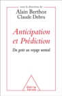 Image for Anticipation et Prediction: Du geste au voyage mental