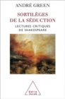 Image for Sortileges de la seduction: Lectures critiques de Shakespeare