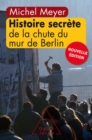 Image for Histoire secrete de la chute du mur de Berlin