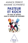 Image for Pasteur et Koch: Un duel de geants dans le monde des microbes