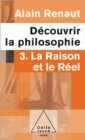 Image for Decouvrir la philosophie 3 : La Raison et le Reel