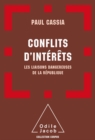 Image for Conflits D&#39;interets: Les Liaisons Dangereuses De La Republique