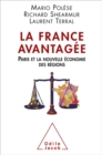 Image for La France Avantagee: Paris Et La Nouvelle Economie Des Regions