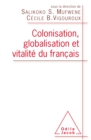 Image for Colonisation, globalisation et vitalite du francais