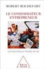 Image for Le Consommateur entrepreneur: Les nouveaux modes de vie