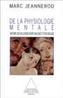 Image for De la physiologie mentale: Histoire des relations entre biologie et psychologie