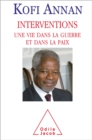 Image for Interventions: Une Vie Dans La Guerre Et Dans La Paix