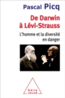 Image for De Darwin a Levi-Strauss: L&#39;homme et la diversite en danger