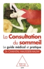 Image for La Consultation du sommeil: Le guide medical et pratique