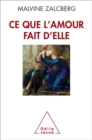 Image for Ce Que L&#39;amour Fait D&#39;elle