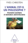Image for L&#39;animal Est-Il Un Philosophe ?: Poussins Kantiens Et Bonobos Aristoteliciens