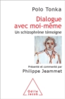 Image for Dialogue Avec Moi-Meme: Un Schizophrene Temoigne