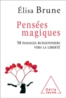 Image for Pensees magiques: 50 passages buissonniers vers la liberte