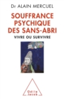 Image for Souffrance Psychique Des Sans-Abri: Vivre Ou Survivre