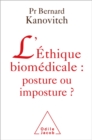 Image for L&#39; Ethique Biomedicale: Posture Ou Imposture ?