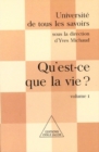 Image for Qu&#39;est-ce que la vie ?: (Volume 1)