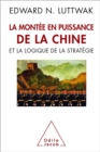 Image for La Montee en puissance de la Chine et la logique de la strategie