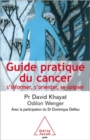 Image for Guide pratique du cancer: S&#39;informer, s&#39;orienter, se soigner