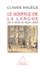 Image for Le Souffle de la langue: Voies et destins des parlers d&#39;Europe