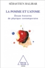 Image for La Pomme et l&#39;Atome: Douze histoires de physique contemporaine
