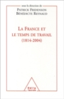 Image for La France et le temps de travail (1814-2004)